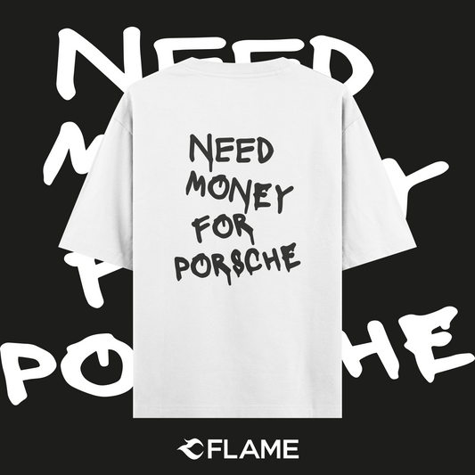FLAME Need Money For Porsche T-shirt Oversize